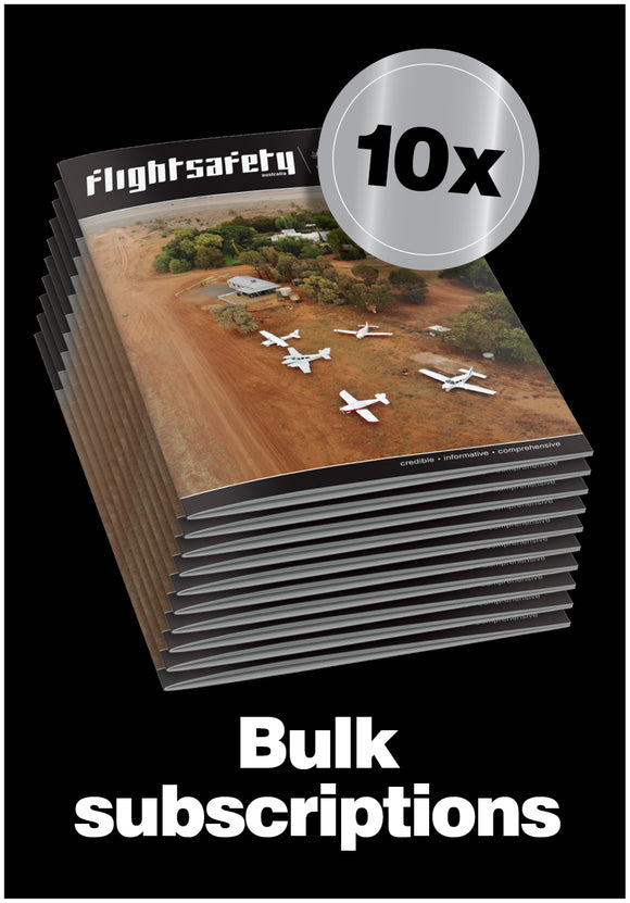 Bulk subscription 10 pack – Flight Safety Australia magazine