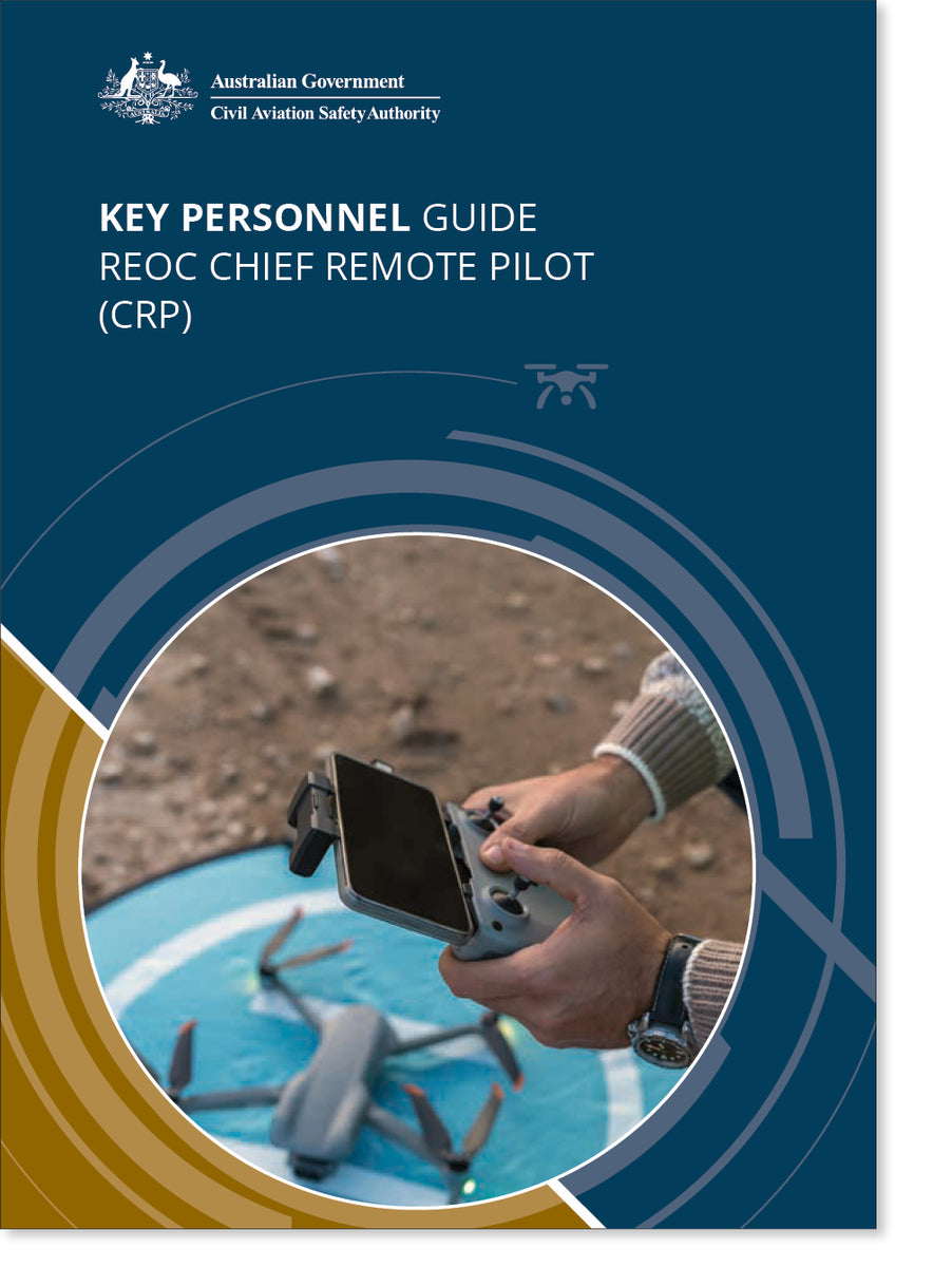 Key personnel guide ReOC chief remote pilot (CRP) – CASA Online store