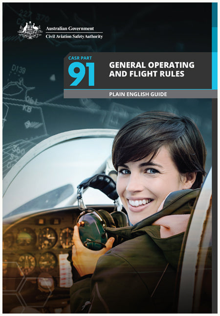 CASR Part 91 Plain English Guide for flight operations regulations ...